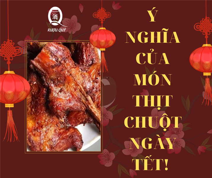 Ý NGHĨA CỦA MÓN THỊT CHUỘT NGÀY TẾT!